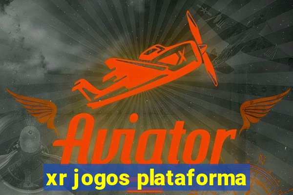 xr jogos plataforma